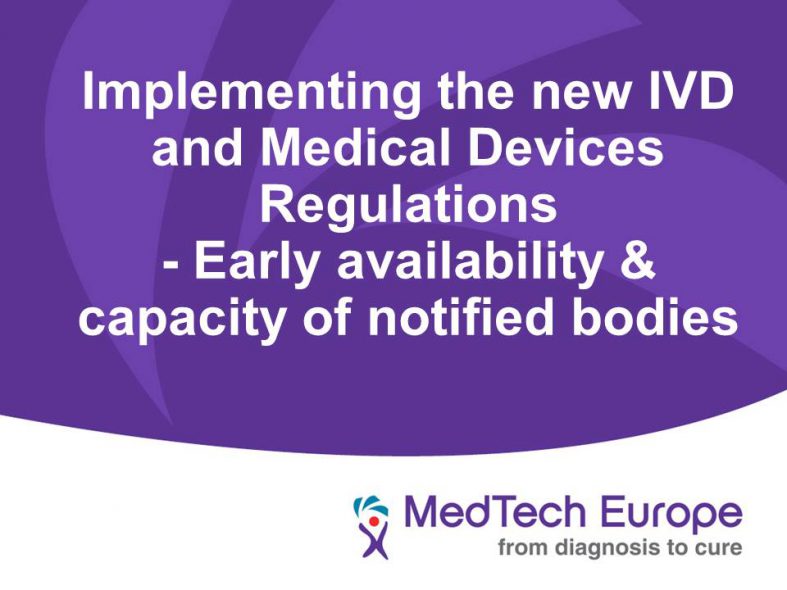 Implementing the new IVD and Medical Devices Regulations - Early availability & capacity of notified bodies -